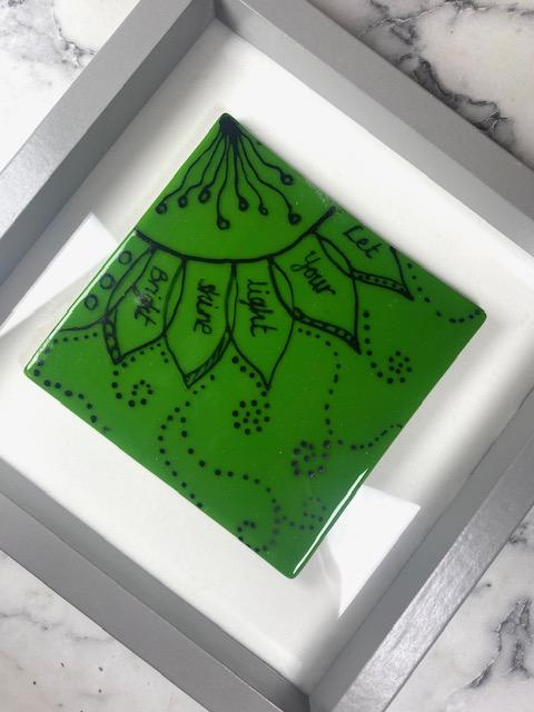 Hand-Painted Fused Glass Picture – Floral Design on Green with "Let Your Light Shine Bright"